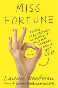 Miss Fortune : Fresh Perspectives on Having It All from Someone Who Is Not Okay