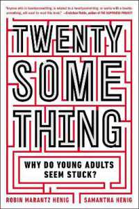 Twentysomething : Why Do Young Adults Seem Stuck?