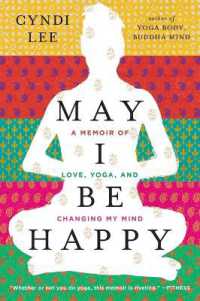May I Be Happy: A Memoir of Love, Yoga, and Changing My Mind