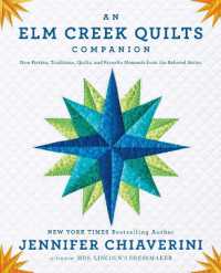 An Elm Creek Quilts Companion : New Fiction, Traditions, Quilts, and Favorite Moments from the Beloved Series