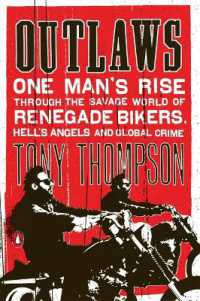 Outlaws: One Man's Rise Through the Savage World of Renegade Bikers, Hell's Angels and Global Crime