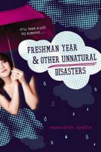 Freshman Year & Other Unnatural Disasters （Reprint）