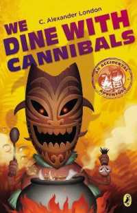 We Dine with Cannibals (An Accidental Adventure)