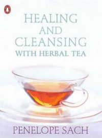 Healing and Cleansing with Herbal Tea