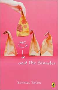 Me and the Blondes : Book One of the Series (Blonde Trilogy)