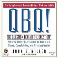 QBQ! (2-Volume Set) : The Question Behind the Question: What to Really Ask Yourself to Eliminate Blame, Complaining, and Procrastination （Unabridged）