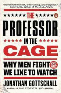 The Professor in the Cage : Why Men Fight and Why We Like to Watch