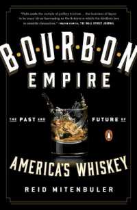 Bourbon Empire : The Past and Future of America's Whiskey