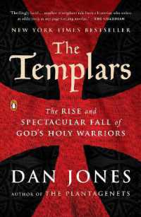 The Templars : The Rise and Spectacular Fall of God's Holy Warriors