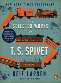 The Selected Works of T. S. Spivet : A Novel