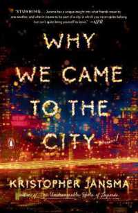 Why We Came to the City : A Novel