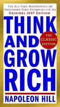 『思考は現実化する』（原書）1937年オリジナル版<br>Think and Grow Rich: the Classic Edition : The All-Time Masterpiece on Unlocking Your Potential--In Its Original 1937 Edition (Think and Grow Rich Series)
