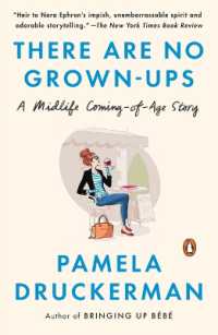 There Are No Grown-ups : A Midlife Coming-of-Age Story