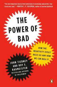 The Power of Bad : How the Negativity Effect Rules Us and How We Can Rule It
