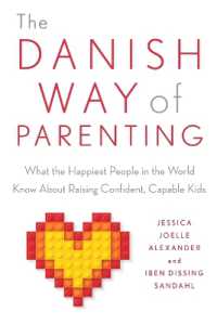 Danish Way of Parenting : What the Happiest People in the World Know about Raising Confident, Capable Kids -- Paperback (English Language Edition)