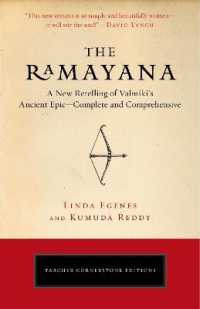 The Ramayana : A New Retelling of Valmiki's Ancient Epic--Complete and Comprehensive (The Ramayana)