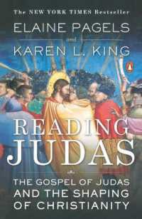 エレ－ヌ・ペイゲルス『「ユダ福音書」の謎を解く』（原書）<br>Reading Judas : The Gospel of Judas and the Shaping of Christianity