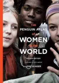 The Penguin Atlas of Women in the World : Fourth Edition (Penguin Atlas of Women in the World) （4TH）