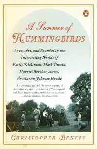 A Summer of Hummingbirds: Love, Art, and Scandal in the Intersecting Worlds of Emily Dickinson, Mark Twain, Harriet Beecher Stowe, and Martin Johnson