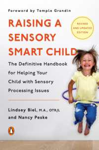 Raising a Sensory Smart Child : The Definitive Handbook for Helping Your Child with Sensory Processing Issues, Revised and Updated Edition