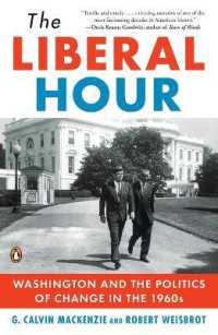 The Liberal Hour: Washington and the Politics of Change in the 1960s (Penguin History of American Life")