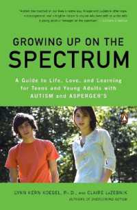 Growing Up on the Spectrum: A Guide to Life, Love, and Learning for Teens and Young Adults with Autism and Asperger's