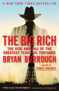 The Big Rich : The Rise and Fall of the Greatest Texas Oil Fortunes