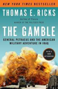 The Gamble : General Petraeus and the American Military Adventure in Iraq