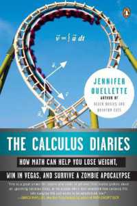 The Calculus Diaries : How Math Can Help You Lose Weight, Win in Vegas, and Survive a Zombie Apocalypse