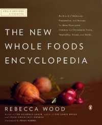The New Whole Foods Encyclopedia : A Comprehensive Resource for Healthy Eating