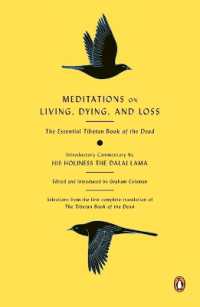 Meditations on Living, Dying, and Loss : The Essential Tibetan Book of the Dead