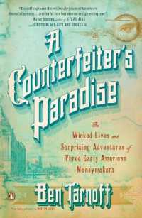 A Counterfeiter's Paradise: The Wicked Lives and Surprising Adventures of Three Early American Moneymakers