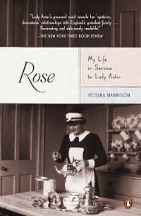 Rose: My Life in Service to Lady Astor