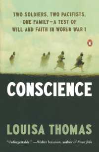 Conscience: Two Soldiers, Two Pacifists, One Family--A Test of Will Andfaith in World War I
