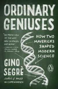 Ordinary Geniuses : How Two Mavericks Shaped Modern Science