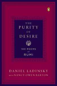 The Purity of Desire : 100 Poems Inspired by Rumi