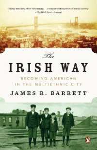 The Irish Way: Becoming American in the Multiethnic City (Penguin History of American Life")