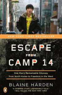Escape from Camp 14 : One Man's Remarkable Odyssey from North Korea to Freedom in the West