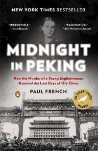 Midnight in Peking : How the Murder of a Young Englishwoman Haunted the Last Days of Old China
