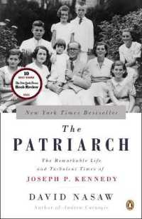 The Patriarch : The Remarkable Life and Turbulent Times of Joseph P. Kennedy