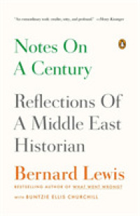 Notes on a Century : Reflections of a Middle East Historian （Reprint）