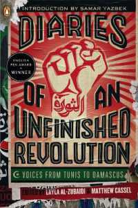 Diaries of an Unfinished Revolution: Diaries of an Unfinished Revolution: Voices from Tunis to Damascus