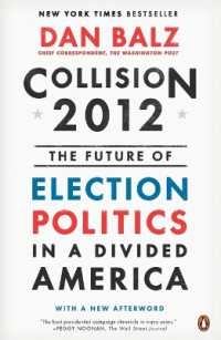 Collision 2012: The Future of Election Politics in a Divided America