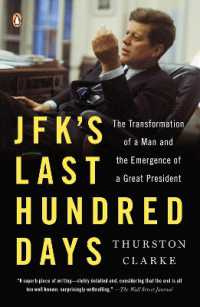 JFK's Last Hundred Days : The Transformation of a Man and the Emergence of a Great President