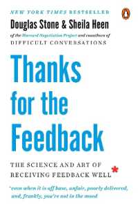 Thanks for the Feedback : The Science and Art of Receiving Feedback Well