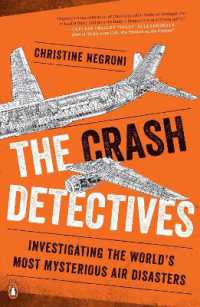The Crash Detectives : Investigating the World's Most Mysterious Air Disasters