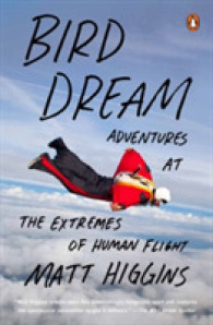 Bird Dream : Adventures at the Extremes of Human Flight （Reprint）