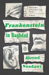 アフマド・サアダ－ウィ－『バグダ－ドのフランケンシュタイン』（原書）<br>Frankenstein in Baghdad : A Novel