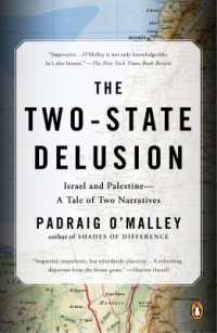 The Two-State Delusion : Isreal and Palestine - a Tale of Two Narratives