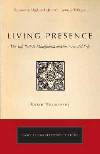 Living Presence (Revised) : The Sufi Path to Mindfulness and the Essential Self (Living Presence (Revised))